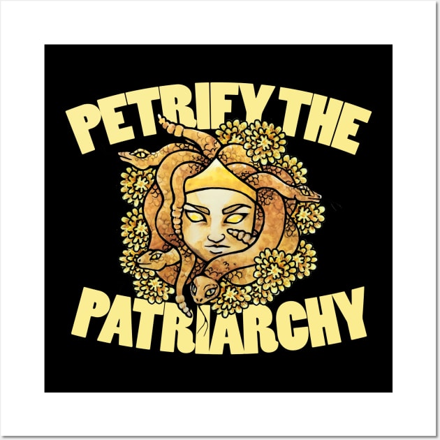 Petrify the Patriarchy Wall Art by bubbsnugg